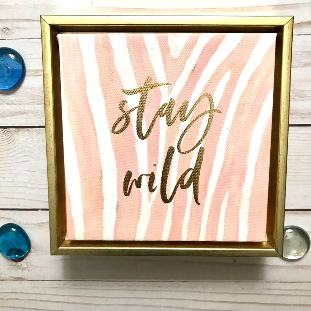 💰4/$25 Pink & White Zebra Print “Stay Wild” Art